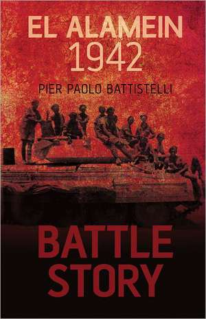 Battle Story: El Alamein 1942 de Pier Paolo Battistelli