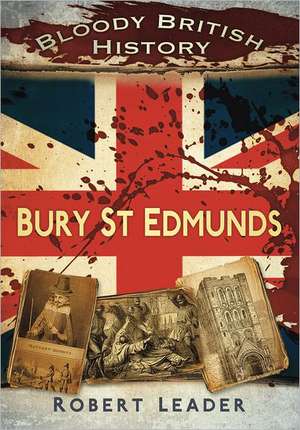 Bury St Edmunds de Robert Leader