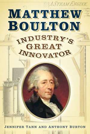 Matthew Boulton de Anthony Burton