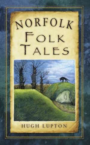 Norfolk Folk Tales de Hugh Lupton