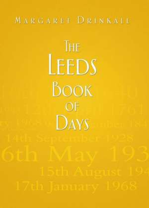 The Leeds Book of Days de Margaret Drinkall