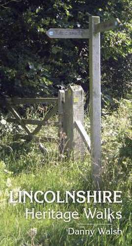 Lincolnshire Heritage Walks de Danny Walsh