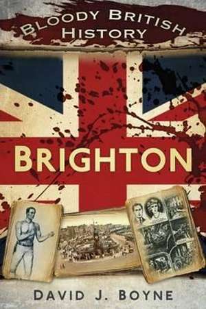 Brighton: Rowland, Viscount Hill de David J. Boyne