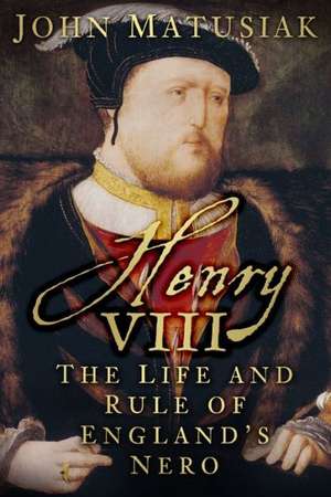 Henry VIII de John Matusiak
