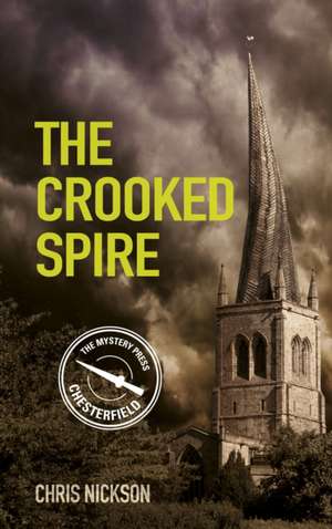 The Crooked Spire de Chris Nickson