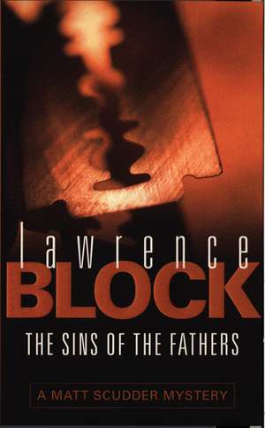 The Sins Of The Fathers de Lawrence Block