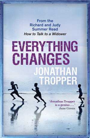 Everything Changes de Jonathan Tropper