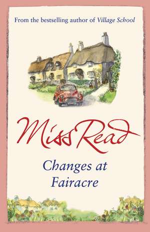 Changes at Fairacre de Miss Read