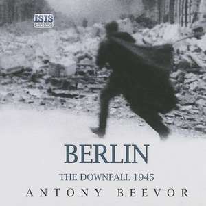 Berlin: The Downfall, 1945 de Antony Beevor