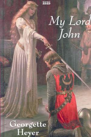 My Lord John de Georgette Heyer