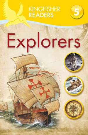 Kingfisher Readers: Explorers (Level 5: Reading Fluently) de Chris Oxlade