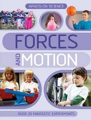 Hands-On Science: Forces and Motion de Kingfisher