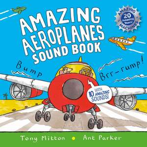 Mitton, T: Amazing Aeroplanes Sound Book de Tony Mitton