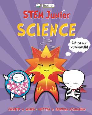 Basher STEM Junior: Science de Jonathan (Author) O'Callaghan