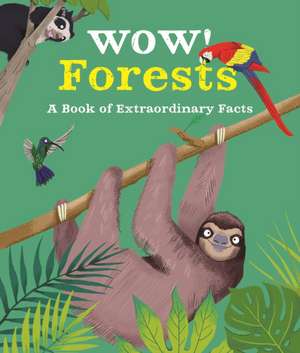 Wow! Forests de Camilla de La Bedoyere