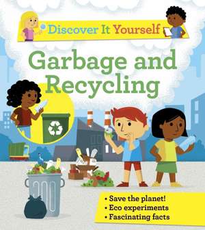 Discover It Yourself: Rubbish and Recycling de Rosie Harlow