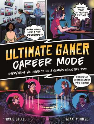 Ultimate Gamer: Career Mode de Craig Steele