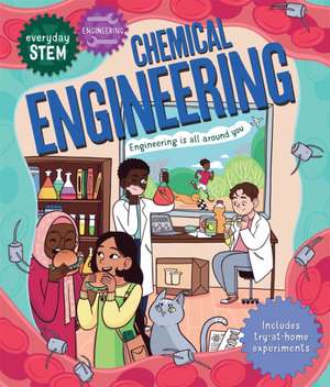 Everyday STEM Engineering - Chemical Engineering de Jenny Jacoby