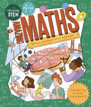 Everyday STEM Maths - Amazing Maths de Lou Abercrombie