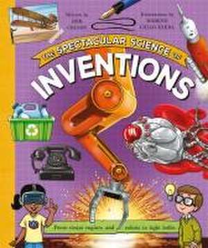 Spectacular Science of Inventions de Rob Colson