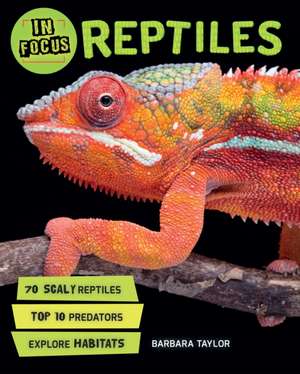 In Focus: Reptiles de Barbara Taylor