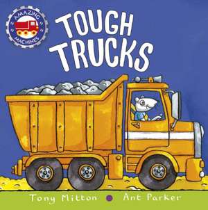 Tough Trucks de Tony Mitton