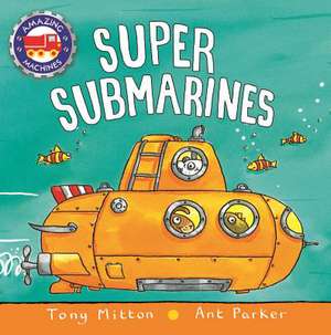 Super Submarines de Tony Mitton