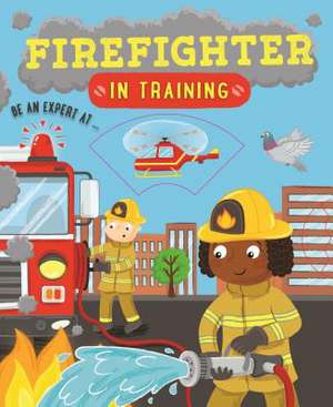 Firefighter in Training de Catherine Ard