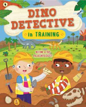 Dino Detective in Training de Tracey Turner