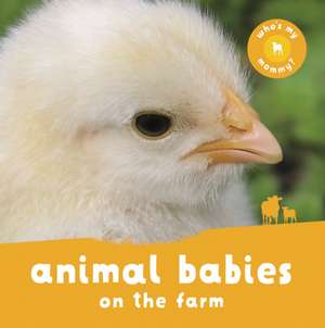 Animal Babies on the Farm de Kingfisher Books