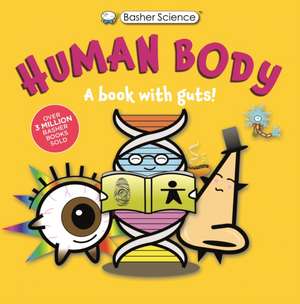 Basher Science: Human Body de Dan Green