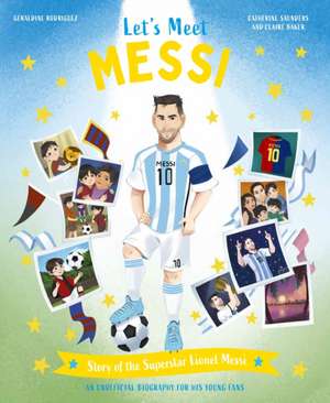 Let's Meet Messi de Catherine Saunders