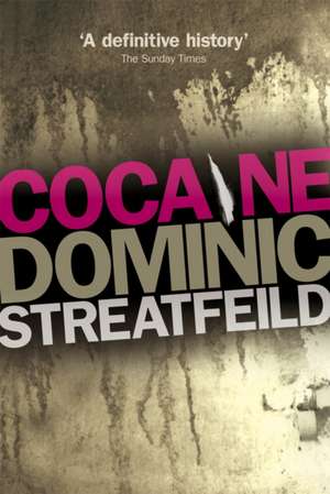 Cocaine de Dominic Streatfeild