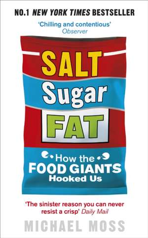 Salt, Sugar, Fat de Michael Moss