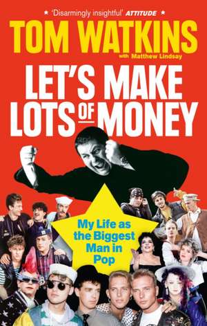 Let's Make Lots of Money de Tom Watkins