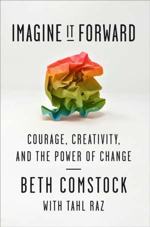 Comstock, B: Imagine It Forward de Beth Comstock