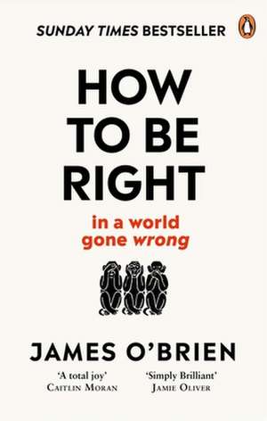 How To Be Right de James O'Brien