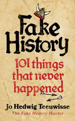 Fake History de Jo Teeuwisse