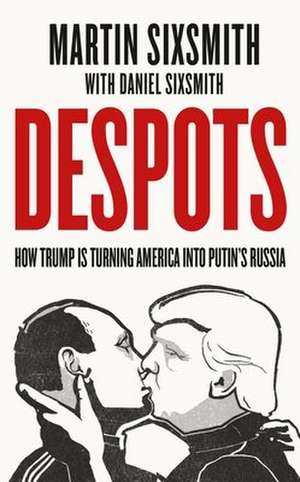 Despots de Daniel Sixsmith