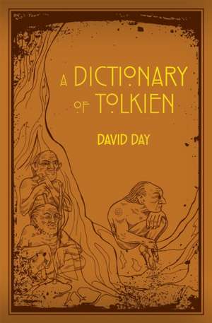 A Dictionary of Tolkien de David Day