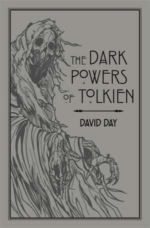 The Dark Powers of Tolkien de David Day