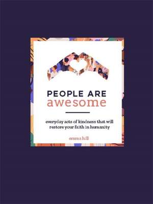 PEOPLE ARE AWESOME de Emma Hill