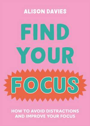 Find Your Focus de Alison Davies