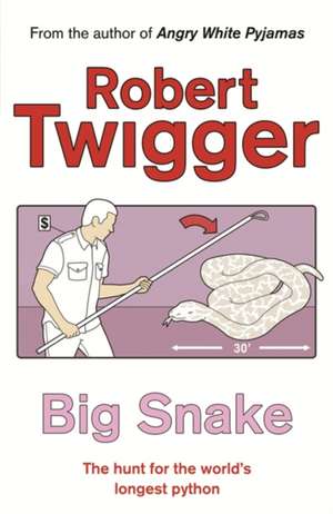 Big Snake de Robert Twigger