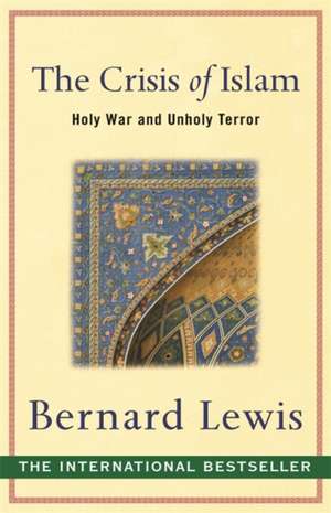 The Crisis of Islam de Bernard Lewis