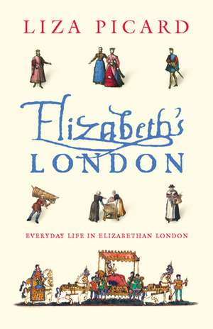 Elizabeth's London de Liza Picard