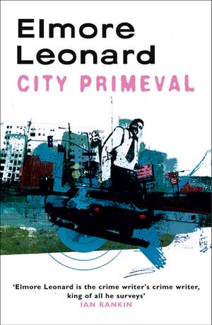 City Primeval de Elmore Leonard