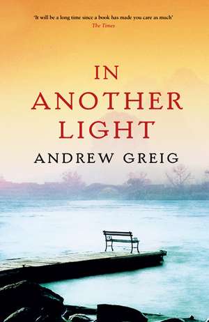 In Another Light de Andrew Greig