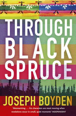 Through Black Spruce de Joseph Boyden