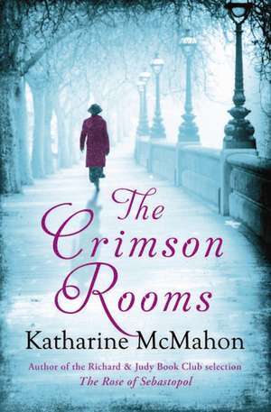 The Crimson Rooms de Katharine McMahon